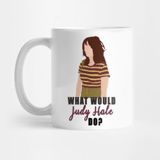 what would judy hale do? Mug